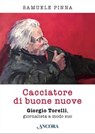 Cacciatore di buone nuove - Samuele Pinna - 9788851425739