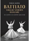 Battiato voglio vederti danzare - Paolo Jachia - 9788851426170