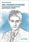 Nel mondo di Kafka - Saverio Simonelli - 9788851429300