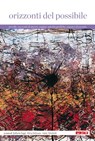 Orizzonti del possibile - Sara Ghidoli ; Alfredo Marchisio ; Maria Silvia Riccardi ; AA.VV. - 9788852603464