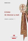 Cristo in mezzo a noi - Romano Scalfi - 9788852606670