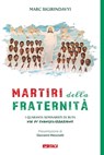 Martiri della fraternità. I quaranta seminaristi di Buta via di evangelizzazione - Marc Bigirindavyi - 9788852607257