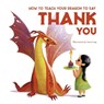 How to Teach your Dragon to Say Thank You - Eleonora Fornasari - 9788854416468