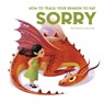 How to Teach your Dragon to say Sorry - Eleonora Fornasari - 9788854416482