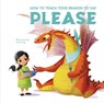 How to Teach your Dragon to Say Please - Eleonora Fornasari - 9788854416499