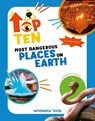 The Top Ten: Most Dangerous Places on Earth - Cristina Banfi - 9788854421011