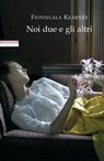 Noi due e gli altri - Fionnuala Kearney - 9788854512054