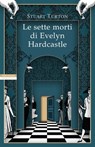 Le sette morti di Evelyn Hardcastle - Stuart Turton - 9788854518797