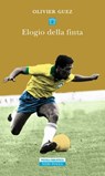 Elogio della finta - Olivier Guez - 9788854519350