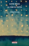 La fine di tutto - Katie Mack - 9788854524590