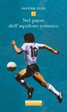 Nel paese dell'aquilone cosmico - Olivier Guez - 9788854526013