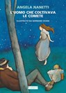 L'uomo che coltivava le comete - Angela Nanetti - 9788854526655