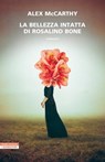 La bellezza intatta di Rosalind Bone - Alex McCarthy - 9788854528123