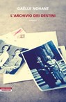 L'archivio dei destini - Gaëlle Nohant - 9788854529564