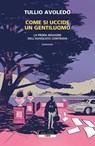 Come si uccide un gentiluomo - Tullio Avoledo - 9788854532250