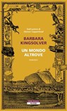 Un mondo altrove - Barbara Kingsolver - 9788854532298