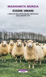 Essere umani - Madhumita Murgia - 9788854533059