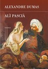 Alì Pascià - Alexandre Dumas - 9788854980617