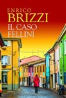 Il caso Fellini - Enrico Brizzi - 9788854981553