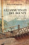 Gli ammutinati del Bounty - William Bligh - 9788854983663