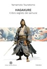 Hagakure. Il libro segreto dei samurai - Tsunetomo Yamamoto - 9788854983946