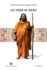 Lo yoga di Gesù - Paramahansa Yogananda - 9788854984783