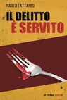 Il delitto è servito - Marco Cattaneo - 9788855033831