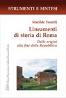 Lineamenti di storia di Roma. Dalle origini alla fine della Repubblica - Matilde Tonelli - 9788855131902