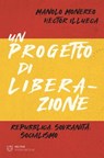 Un progetto di liberazione - Manolo Monereo ; Héctor Illueca - 9788855192460