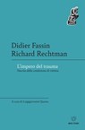 L’impero del trauma - Didier Fassin ; Richard Rechtman - 9788855193177