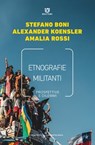 Etnografie militanti - Stefano Boni ; Alexander Koensler ; Amalia Rossi - 9788855193559