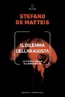 Il dilemma dell'aragosta - Stefano De Matteis - 9788855195423