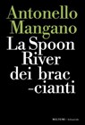 La Spoon River dei braccianti - Antonello Mangano - 9788855198660
