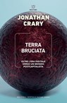 Terra bruciata - Jonathan Crary - 9788855198974