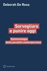 Sorvegliare e punire oggi - Deborah De Rosa - 9788855199445