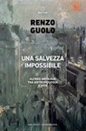 Una salvezza impossibile - Renzo Guolo - 9788855199759