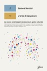 L'arte di respirare - James Nestor - 9788855231220