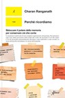 Perché ricordiamo - Charan Ranganath - 9788855233194