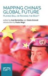 Mapping China's Global Future - Axel Berkofsky ; Giulia Sciorati - 9788855261760