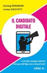 Il candidato digitale - Gianluigi Bonanomi ; Lorenzo Zacchetti - 9788855263030