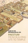 Paestum. From building site to temple - Gabriel Zuchtriegel - 9788856907599
