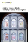 Madre · museo d'arte contemporanea Donnaregina - Olga Scotto di Vettimo - 9788856907780