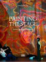 Painting the Stage - Denise Wendel-Poray - 9788857230061