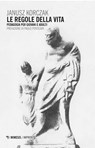 Le regole della vita - Janusz Korczak ; Paolo Perticari - 9788857540269