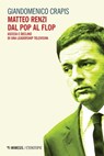 Matteo Renzi dal pop al flop - Giandomenico Crapis - 9788857555539