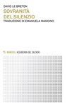 Sovranità del silenzio - David Le Breton - 9788857558455