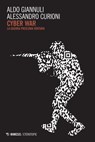 Cyber War - Aldo Giannuli ; Alessandro Curioni - 9788857561790