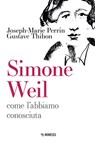 Simone Weil - Joseph-Marie Perrin ; Gustave Thibon - 9788857589176