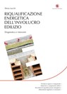 Riqualificazione energetica dell'involucro edilizio - Elena Lucchi - 9788857902852