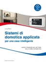 Sistemi di domotica applicata per una casa intelligente: Nuove tendenze nel settore della home automation - Luca Ricci - 9788857904351